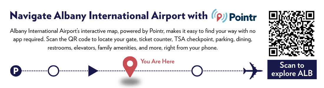 Albany International Airport’s interactive map makes it easy to find your way with no app required. Scan the QR code to locate your gate, ticket counter, TSA checkpoint, parking and more